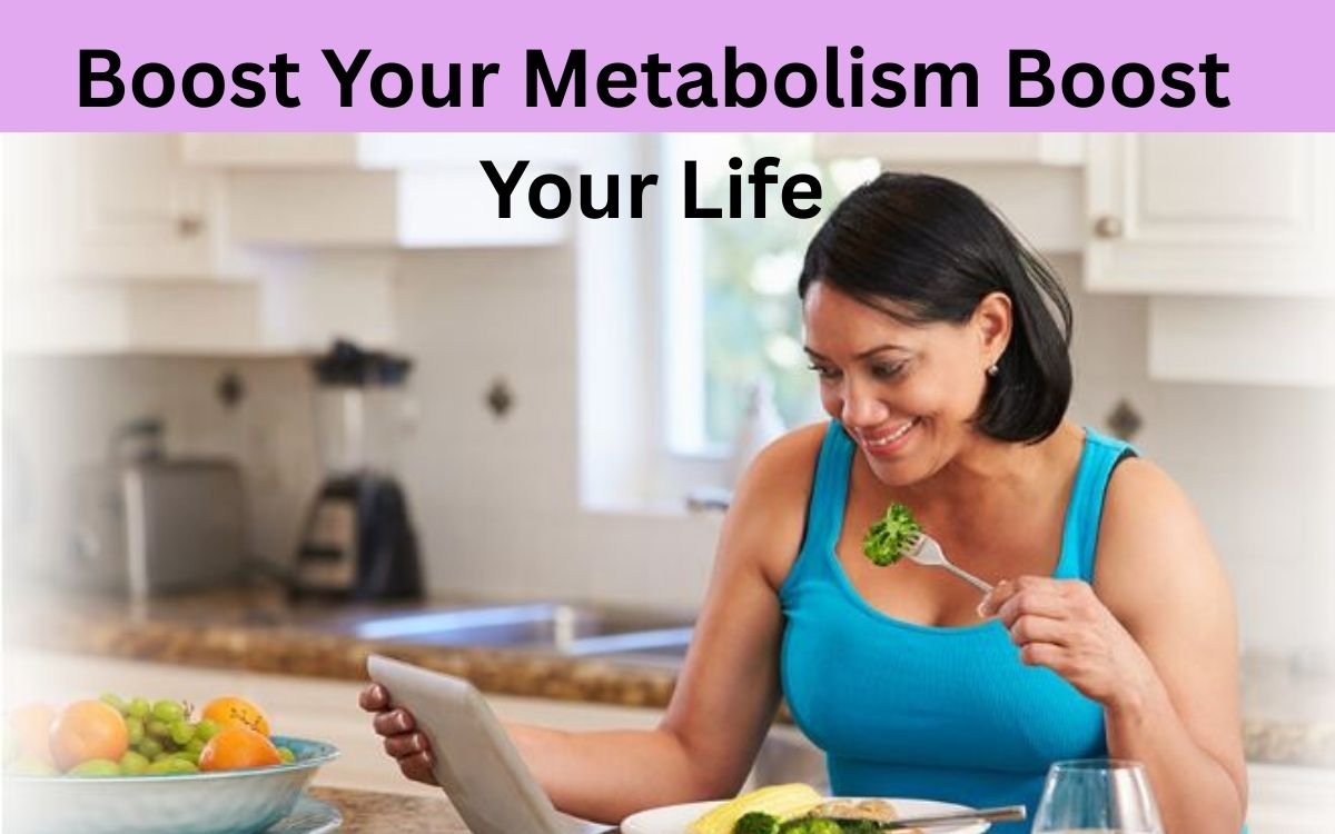 Boost Your Metabolism Boost Your Life
