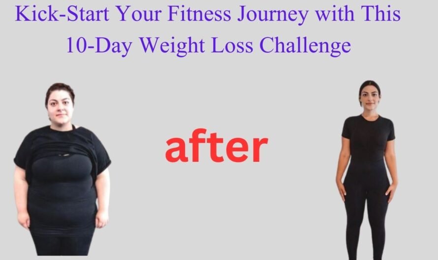 Kick-Start Your Fitness Journey with This 10-Day Weight Loss Challenge