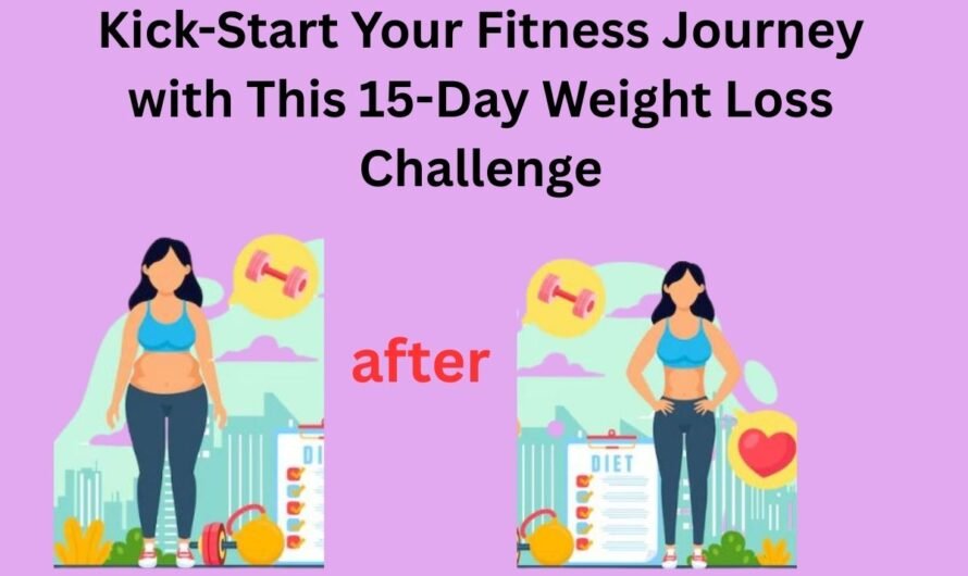 Kick-Start Your Fitness Journey with This 15-Day Weight Loss Challenge