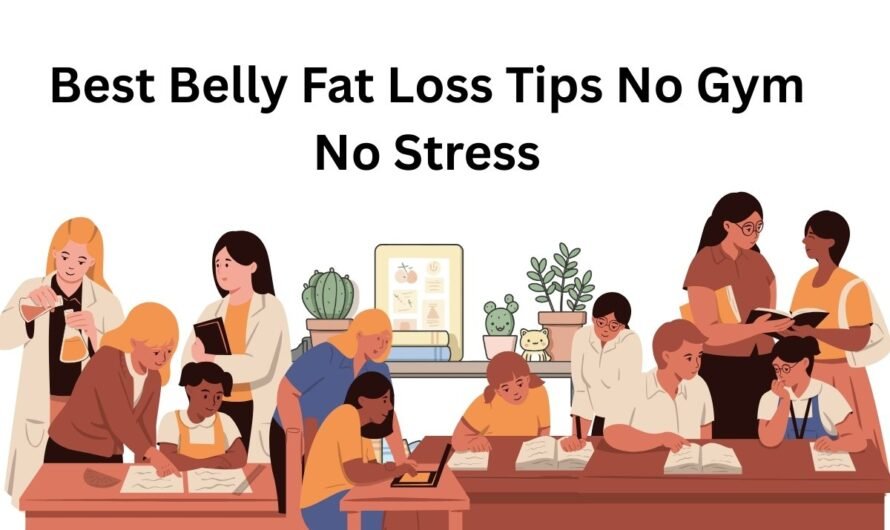 Best Belly Fat Loss Tips No Gym No Stress