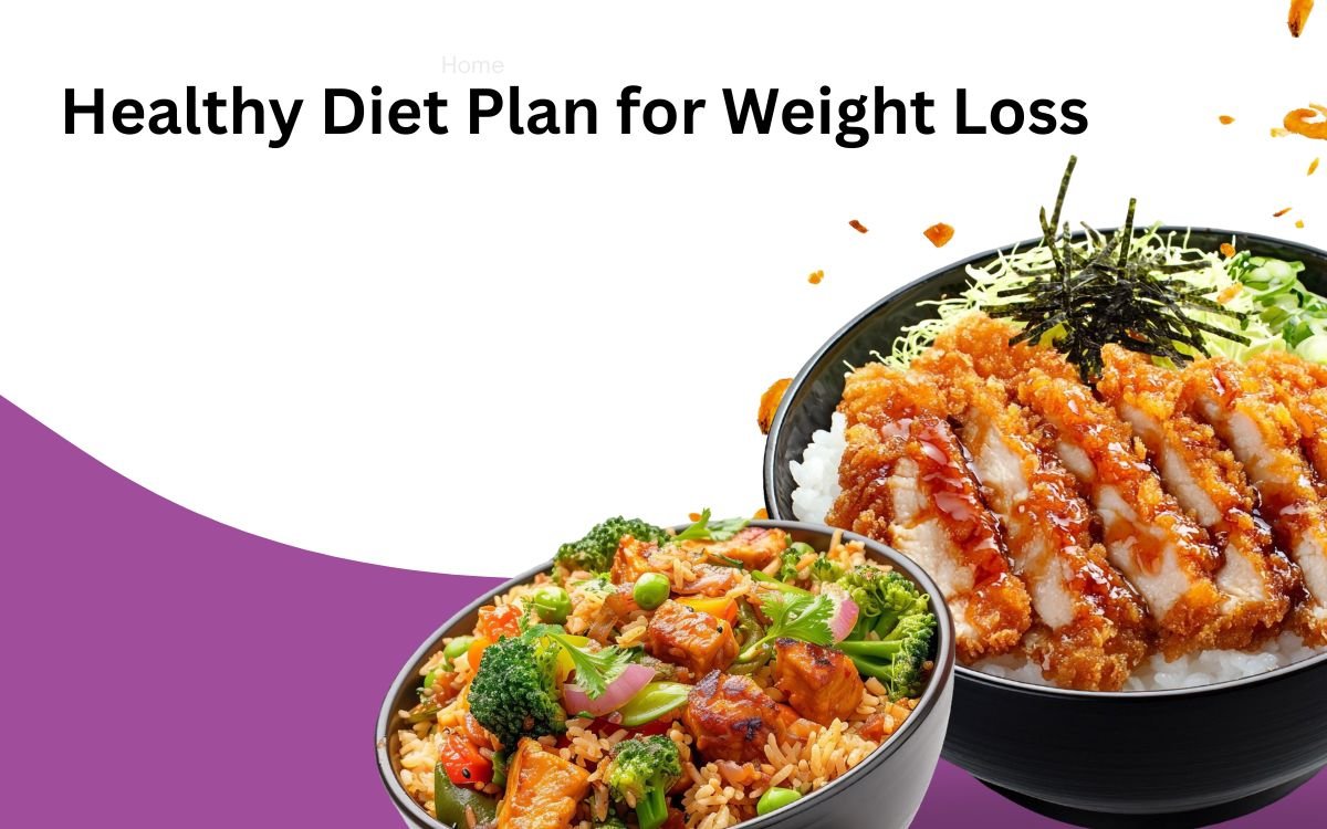 Healthy Diet Plan for Weight Loss
