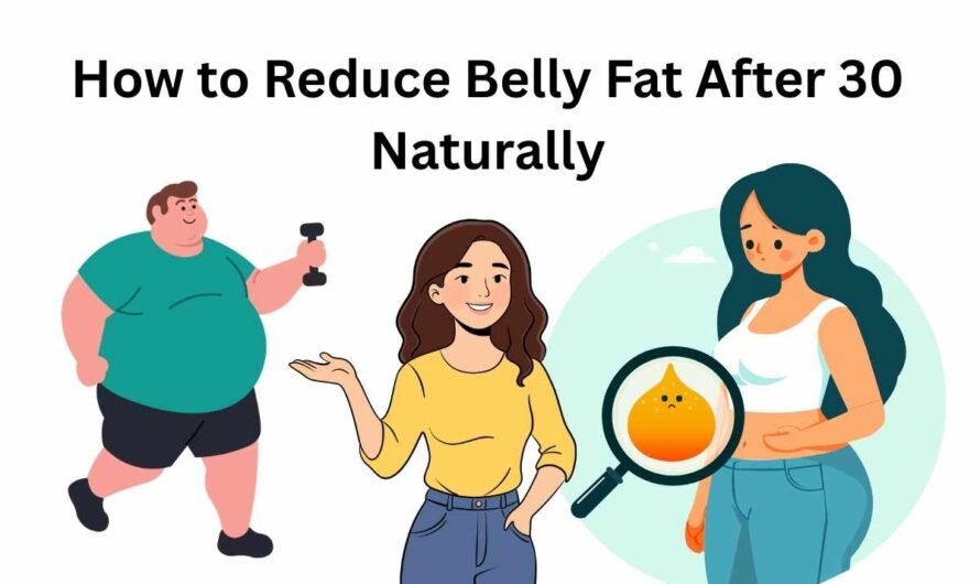 How to Reduce Belly Fat After 30 Naturally