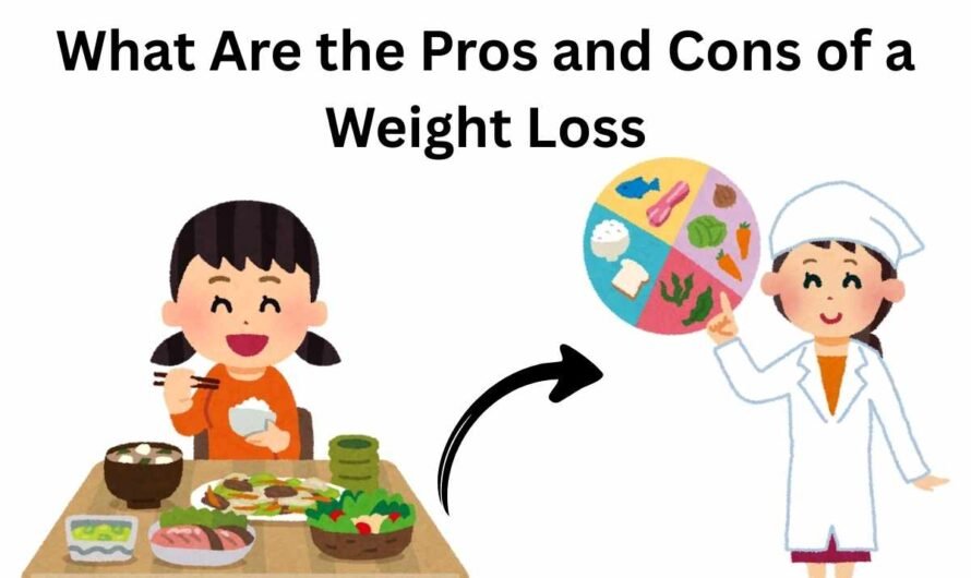 What Are the Pros and Cons of a Weight Loss