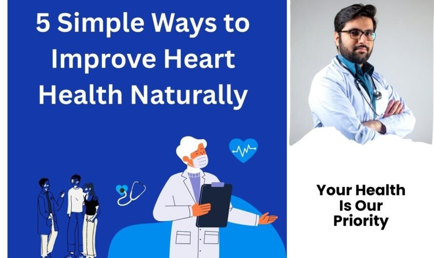 5 Simple Ways to Improve Heart Health Naturally