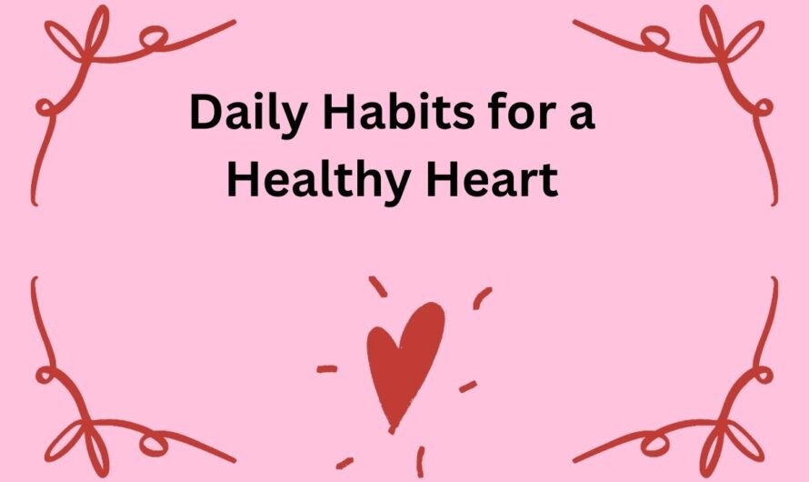 Daily Habits for a Healthy Heart