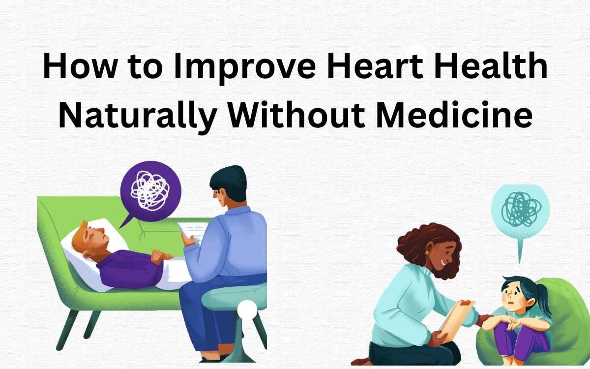 How to Improve Heart Health Naturally Without Medicine